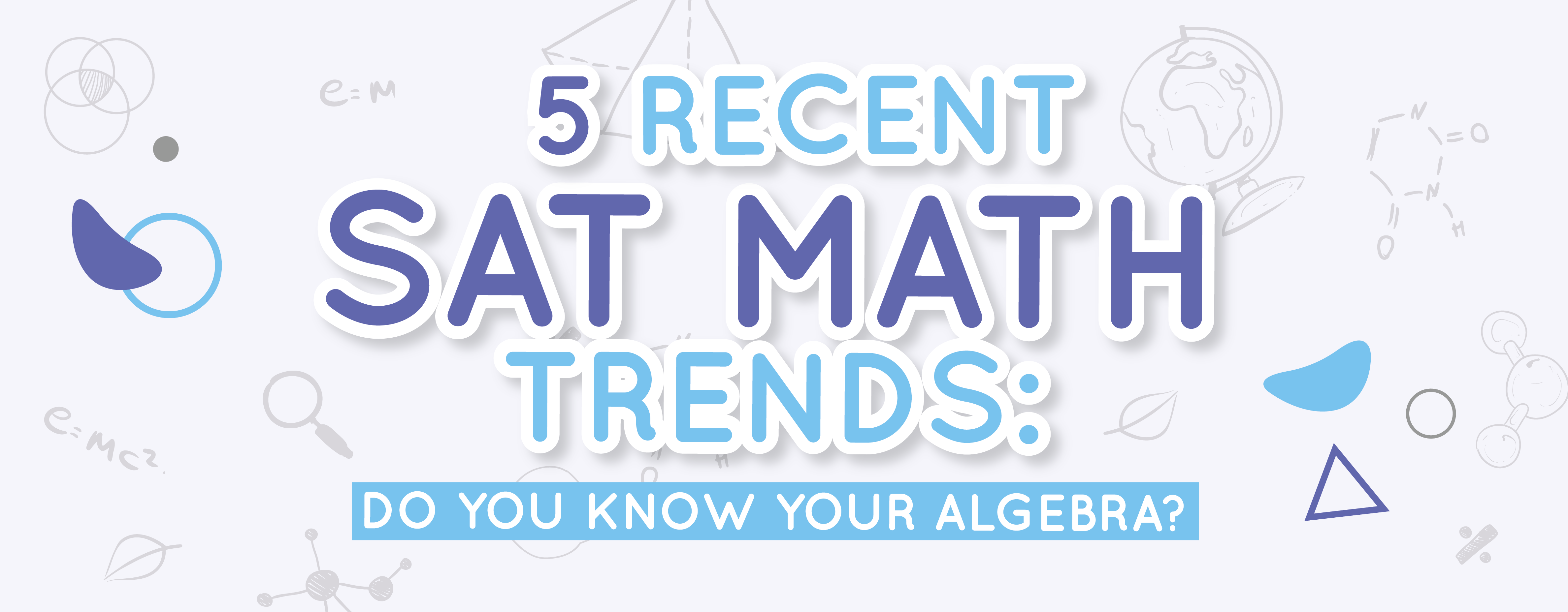 5 Algebra Trends on the SAT Math Test