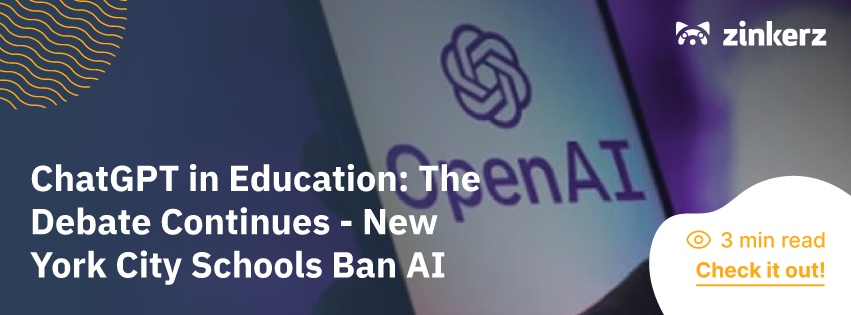 ChatGPT in Education: The Debate Continues – New York City Schools Ban AI for Student Use