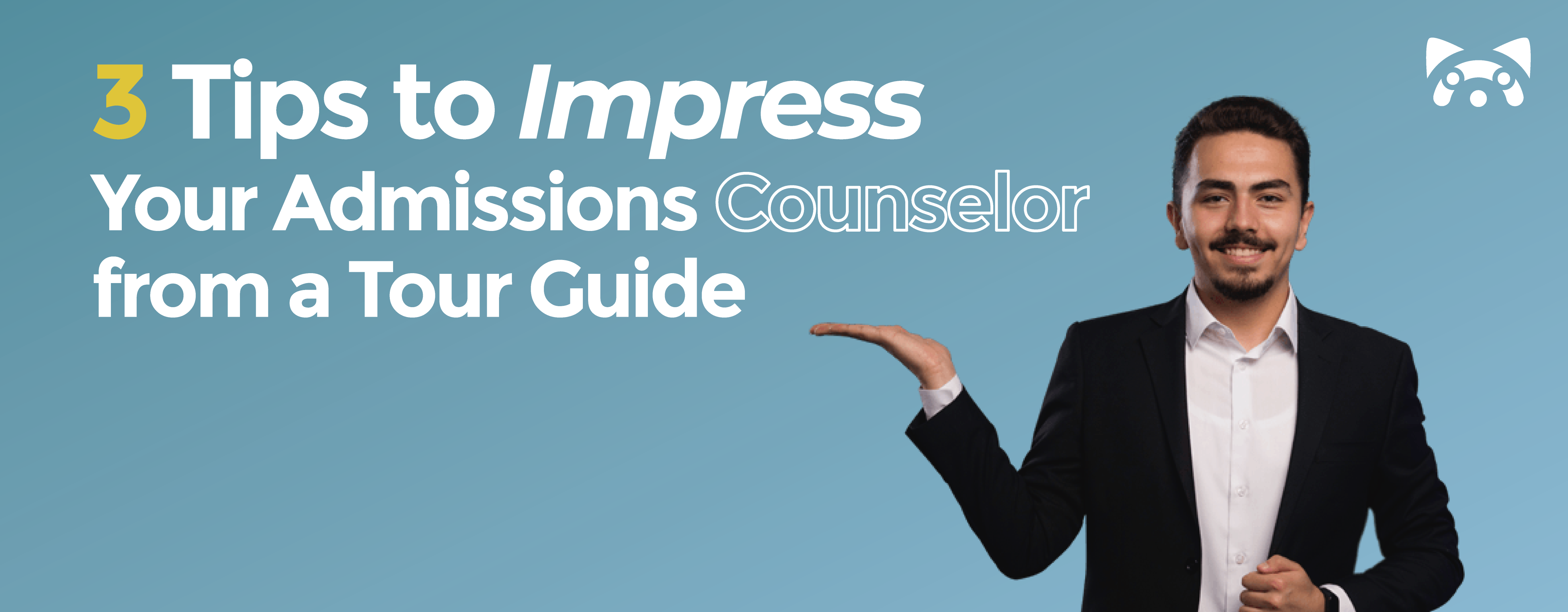 3 Tips to Impress Your Admissions Counselor from a Tour Guide