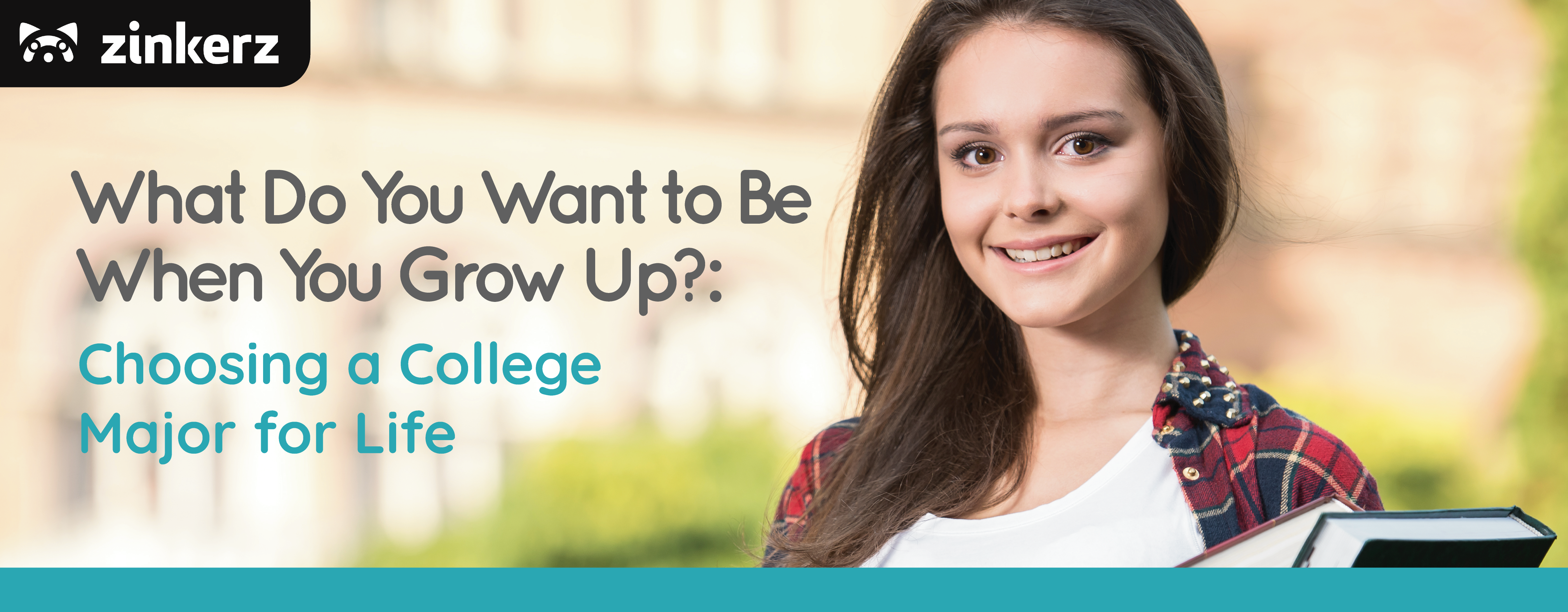 What Do You Want to Be When You Grow Up? Choosing a College Major for Life